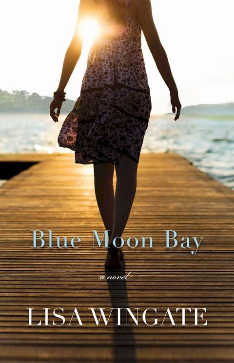 Blue Moon Bay (The Shores of Moses Lake Book #2)(Kobo/電子書)