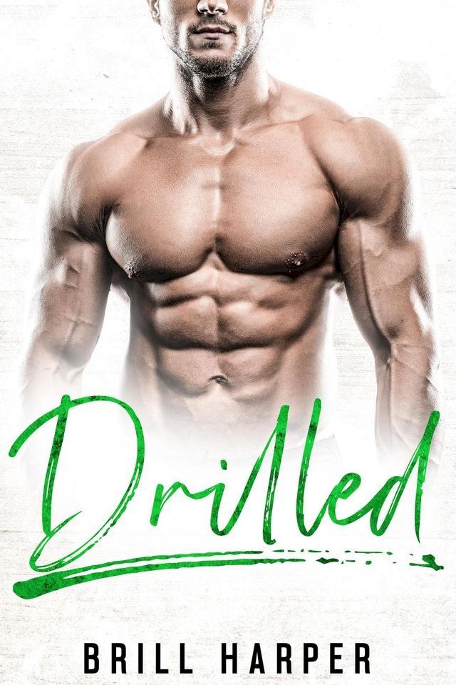  Drilled: A Blue Collar Bad Boys Book(Kobo/電子書)