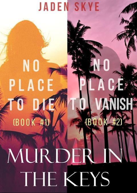 Murder in the Keys Bundle: No Place to Die (#1) and No Place to Vanish (#2)(Kobo/電子書)