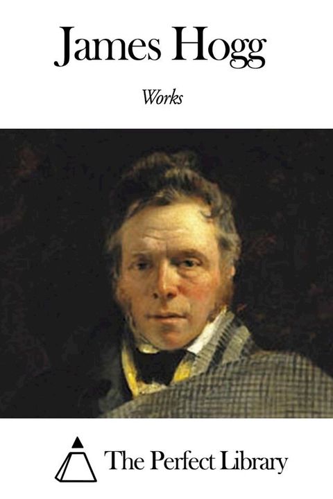 Works of James Hogg(Kobo/電子書)