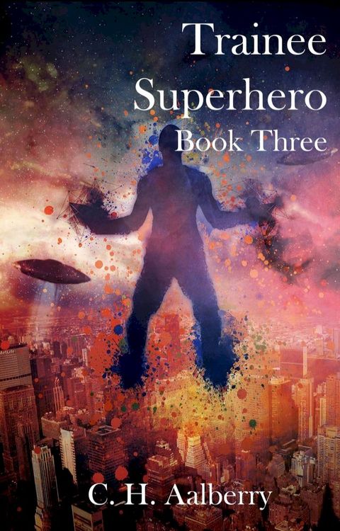 Trainee Superhero (Book Three)(Kobo/電子書)