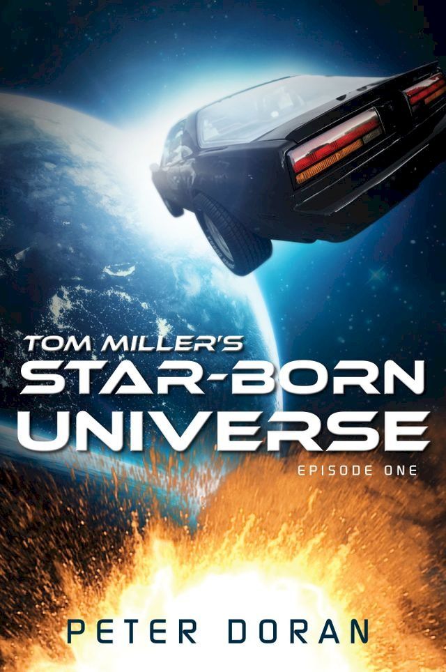  Tom Miller’s Star-Born Universe – Episode One(Kobo/電子書)