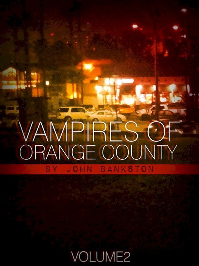  Vampires of Orange County Volume 2(Kobo/電子書)