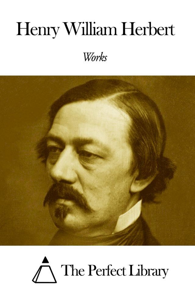  Works of Henry William Herbert(Kobo/電子書)