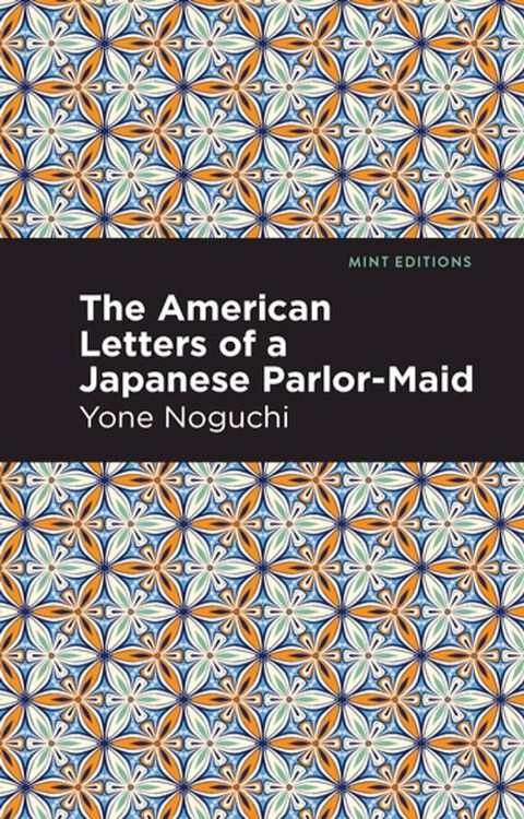 The American Letters of a Japanese Parlor-Maid(Kobo/電子書)