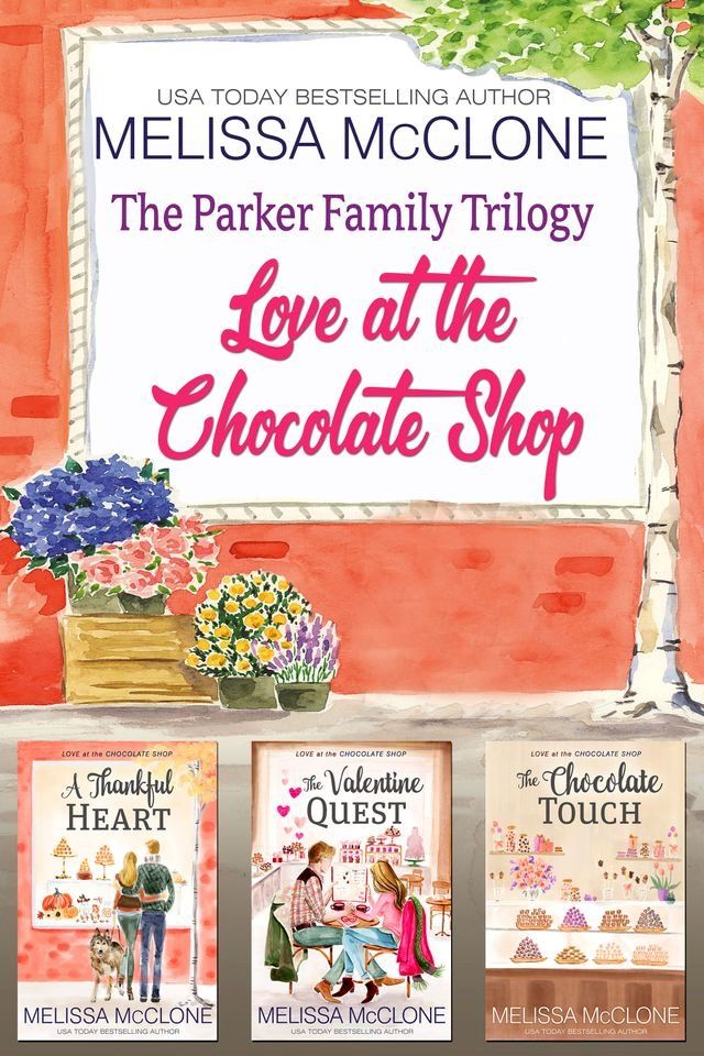  The Parker Family Trilogy: Love at the Chocolate Shop(Kobo/電子書)