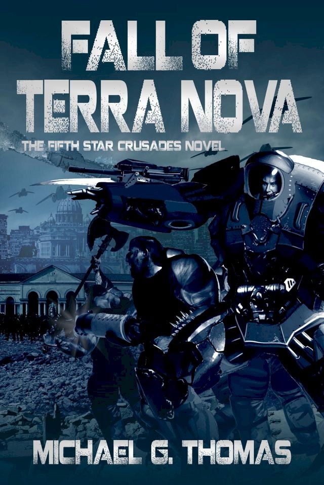  Fall of Terra Nova (Star Crusades Uprising, Book 5)(Kobo/電子書)