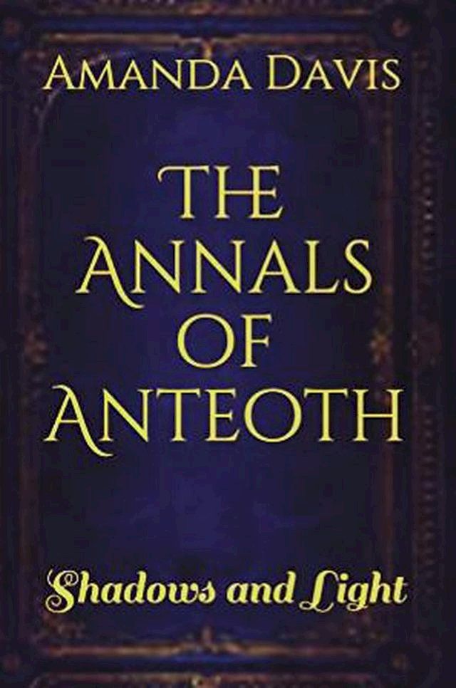  The Annals of Anteoth: Shadows and Light(Kobo/電子書)