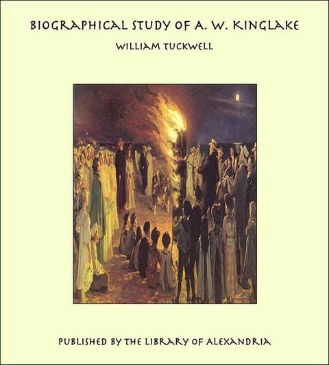 Biographical Study of A. W. Kinglake(Kobo/電子書)