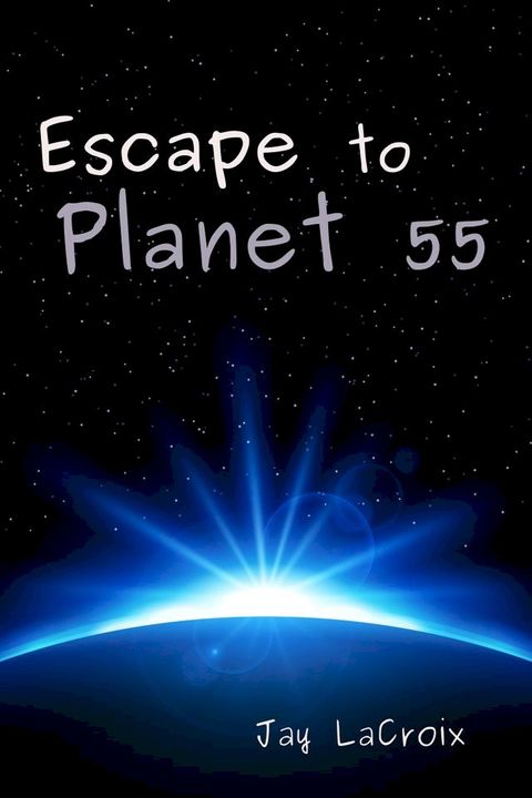 Escape to Planet 55(Kobo/電子書)