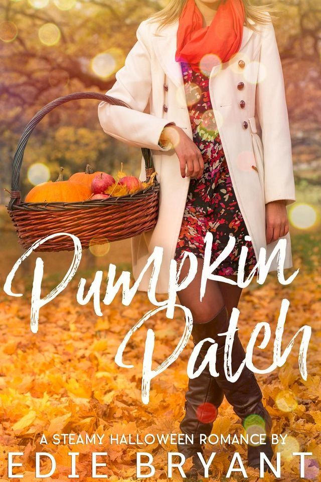  Pumpkin Patch (A Steamy Halloween Romance)(Kobo/電子書)