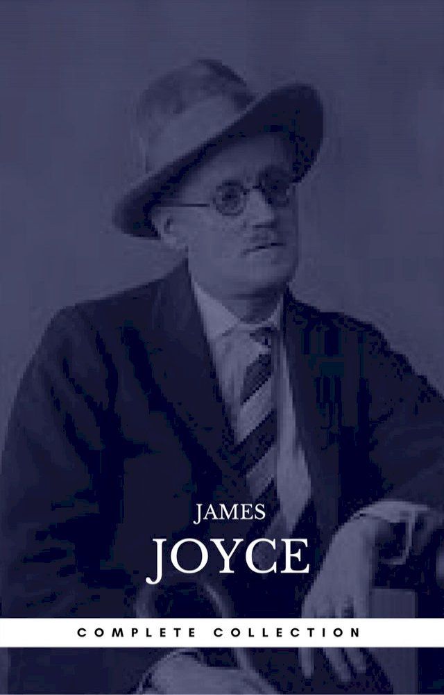  James Joyce: The Complete Collection(Kobo/電子書)