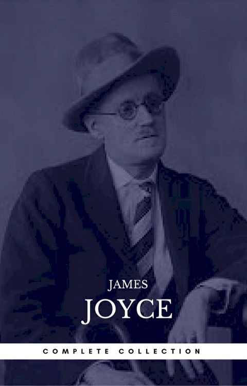 James Joyce: The Complete Collection(Kobo/電子書)