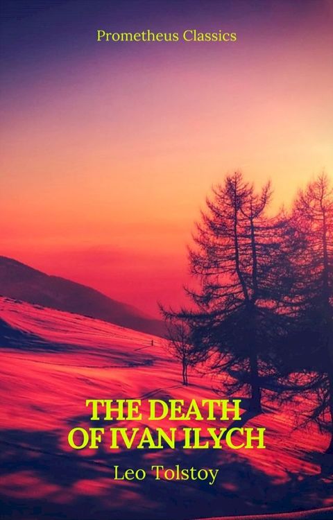 The Death of Ivan Ilych (Prometheus Classics)(Kobo/電子書)