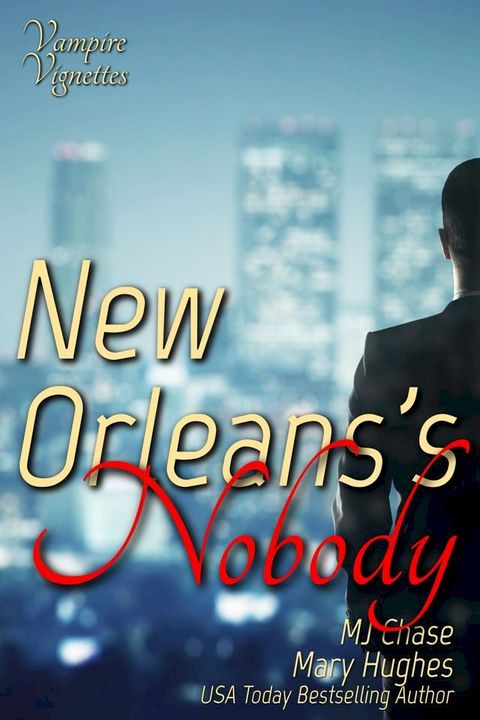 New Orleans's Nobody: Vampire Vignettes(Kobo/電子書)