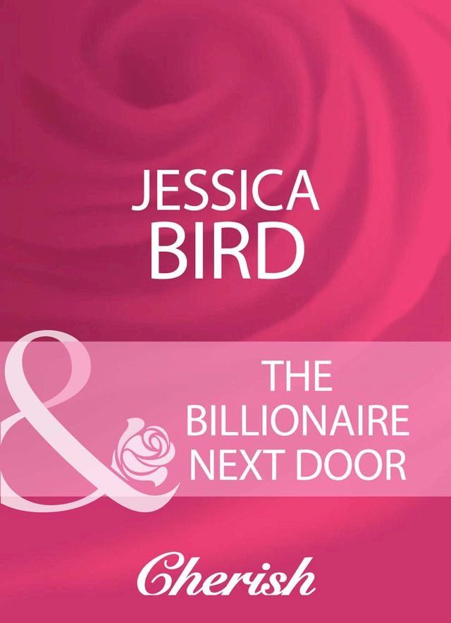  The Billionaire Next Door (The O'Banyon Brothers, Book 1) (Mills & Boon Cherish)(Kobo/電子書)