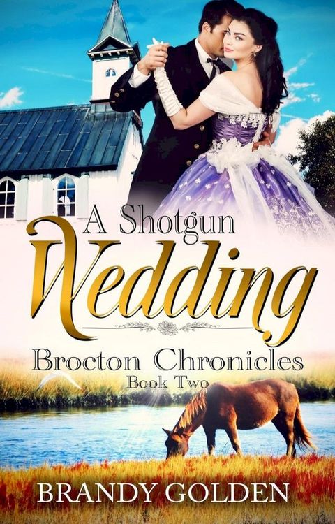 A Shotgun Wedding