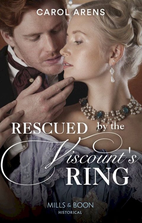 Rescued By The Viscount's Ring (Mills & Boon Historical)(Kobo/電子書)