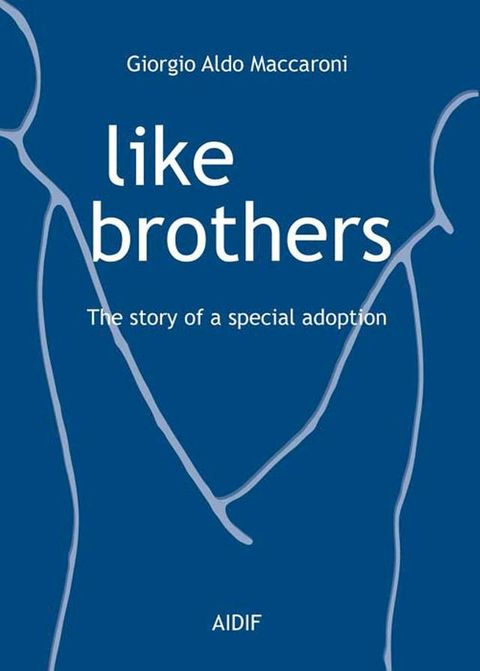 Like Brothers: The Story of a Special Adoption(Kobo/電子書)