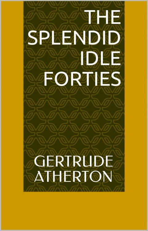 The Splendid Idle Forties(Kobo/電子書)