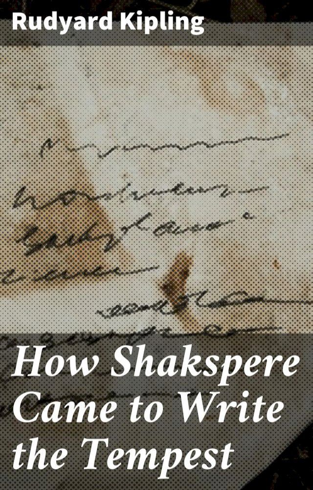  How Shakspere Came to Write the Tempest(Kobo/電子書)