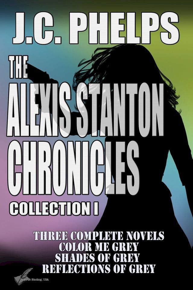  The Alexis Stanton Chronicles Collection One(Kobo/電子書)