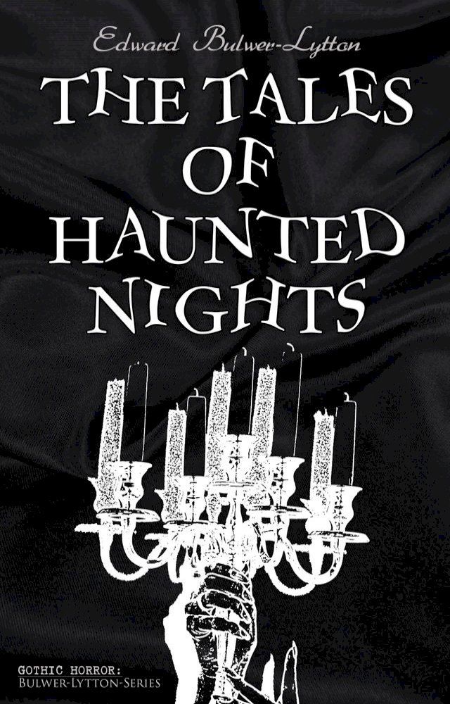  The Tales of Haunted Nights (Gothic Horror: Bulwer-Lytton-Series)(Kobo/電子書)