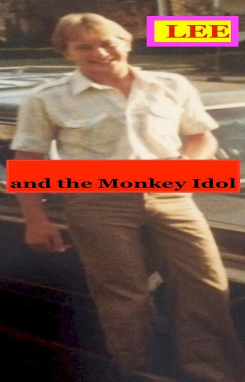 Lee and the Monkey Idol(Kobo/電子書)