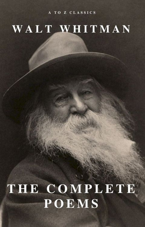 Complete Poems of Whitman (A to Z Classics)(Kobo/電子書)