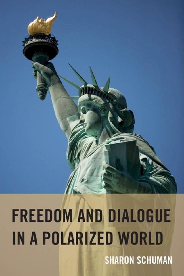  Freedom and Dialogue in a Polarized World(Kobo/電子書)