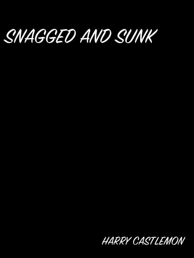  Snagged And Sunk(Kobo/電子書)