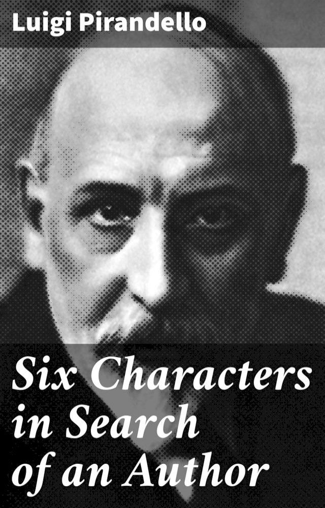  Six Characters in Search of an Author(Kobo/電子書)