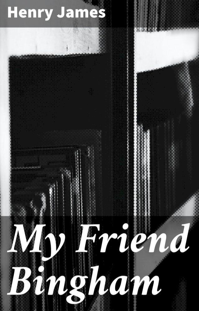  My Friend Bingham(Kobo/電子書)