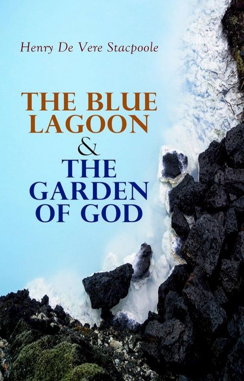 The Blue Lagoon & The Garden of God(Kobo/電子書)