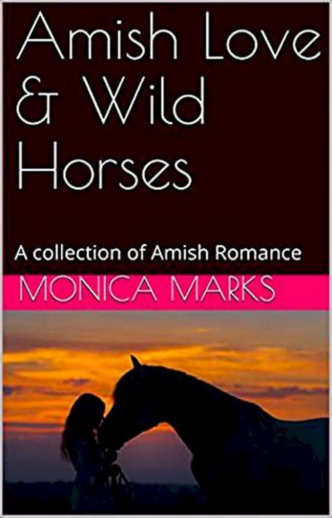 Amish Love & Wild Horses(Kobo/電子書)