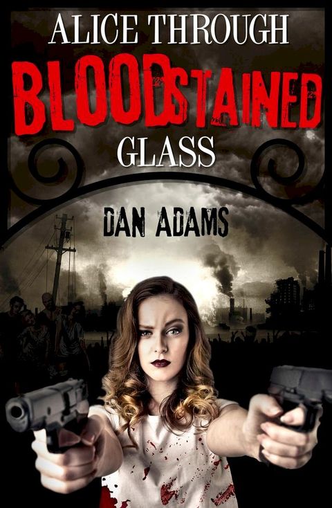 Alice Through Blood-stained Glass(Kobo/電子書)