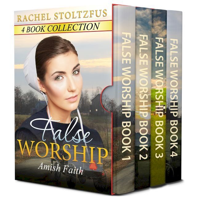  Amish False Worship Complete 4-Book Boxed Set Bundle(Kobo/電子書)