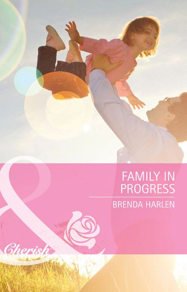  Family In Progress (Back in Business, Book 4) (Mills & Boon Cherish)(Kobo/電子書)