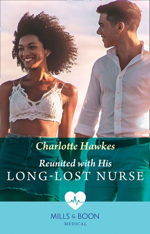 Reunited With His Long-Lost Nurse (The Island Clinic, Book 4) (Mills & Boon Medical)(Kobo/電子書)