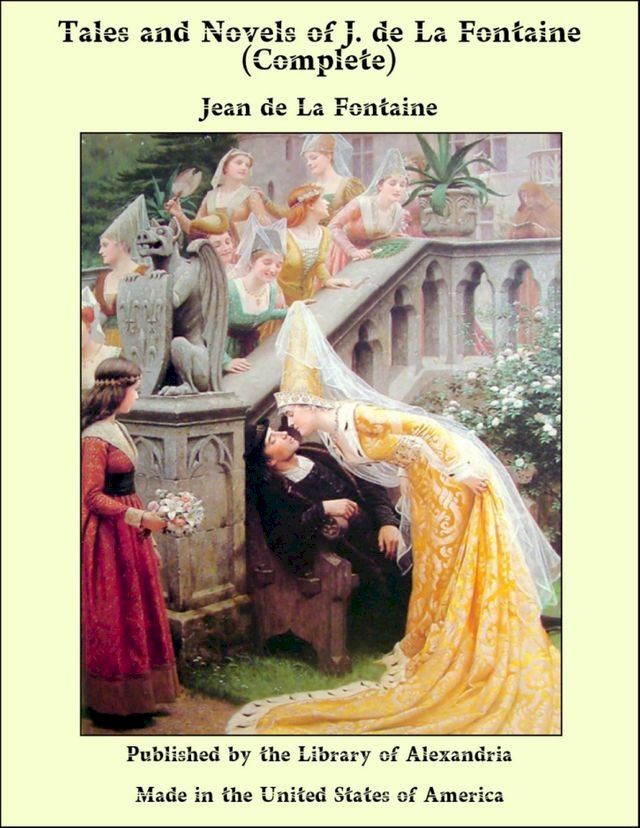  Tales and Novels of J. de La Fontaine, Complete(Kobo/電子書)