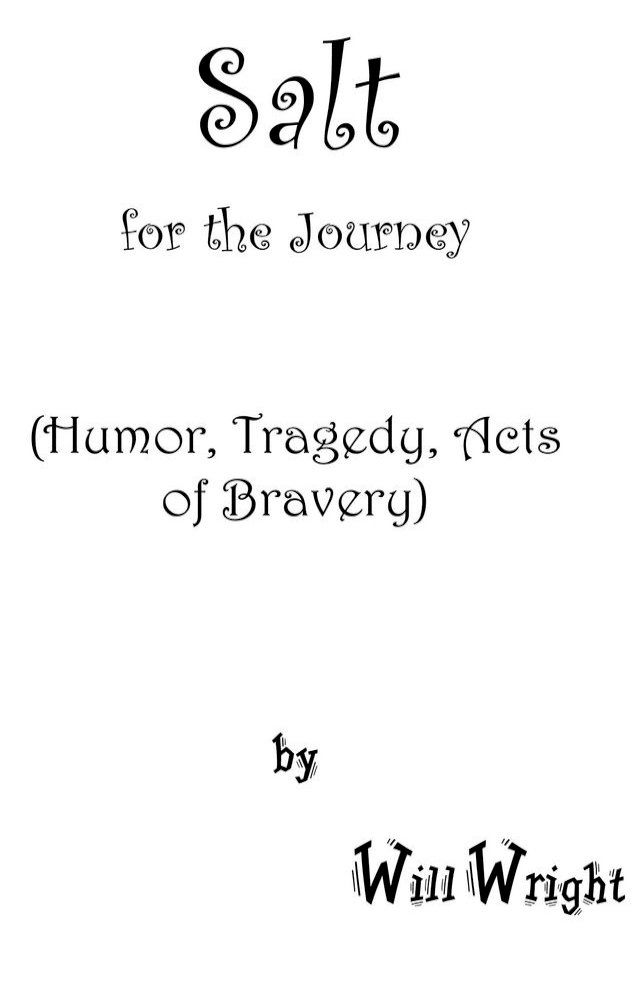  Salt for the Journey: (Humor, Tragedy, Acts of Bravery)(Kobo/電子書)