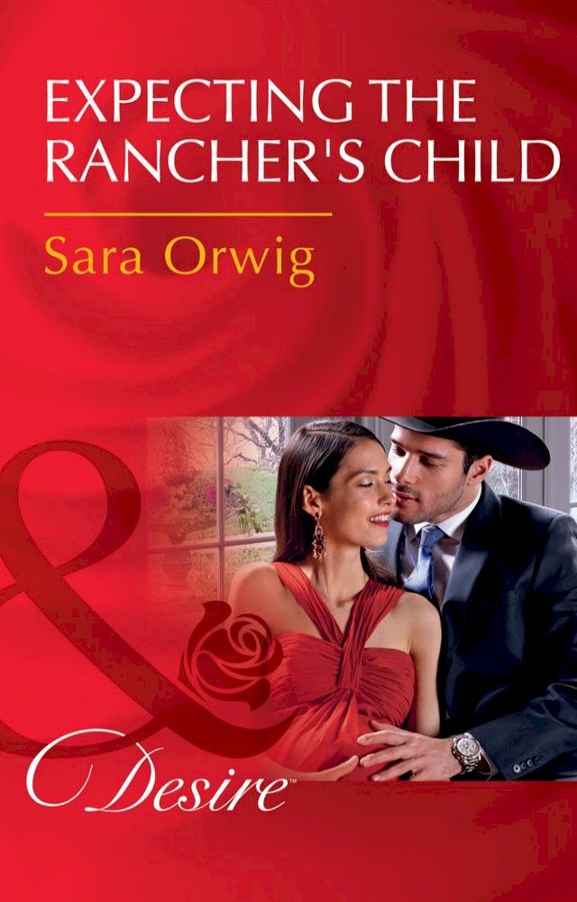  Expecting The Rancher's Child (Callahan's Clan, Book 1) (Mills & Boon Desire)(Kobo/電子書)