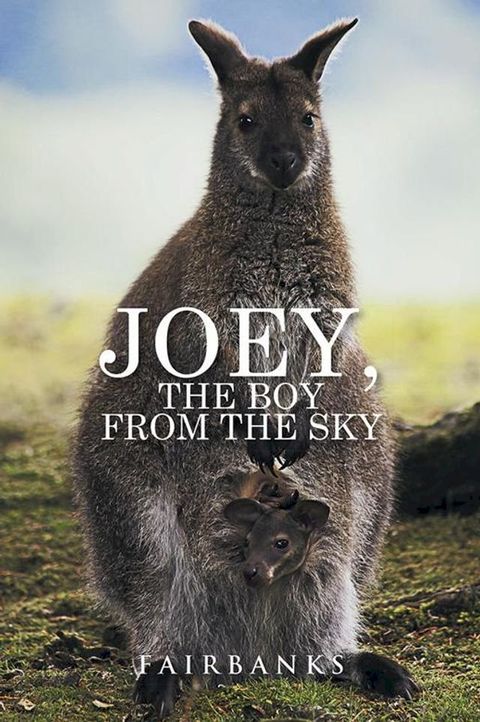 Joey, the Boy from the Sky(Kobo/電子書)