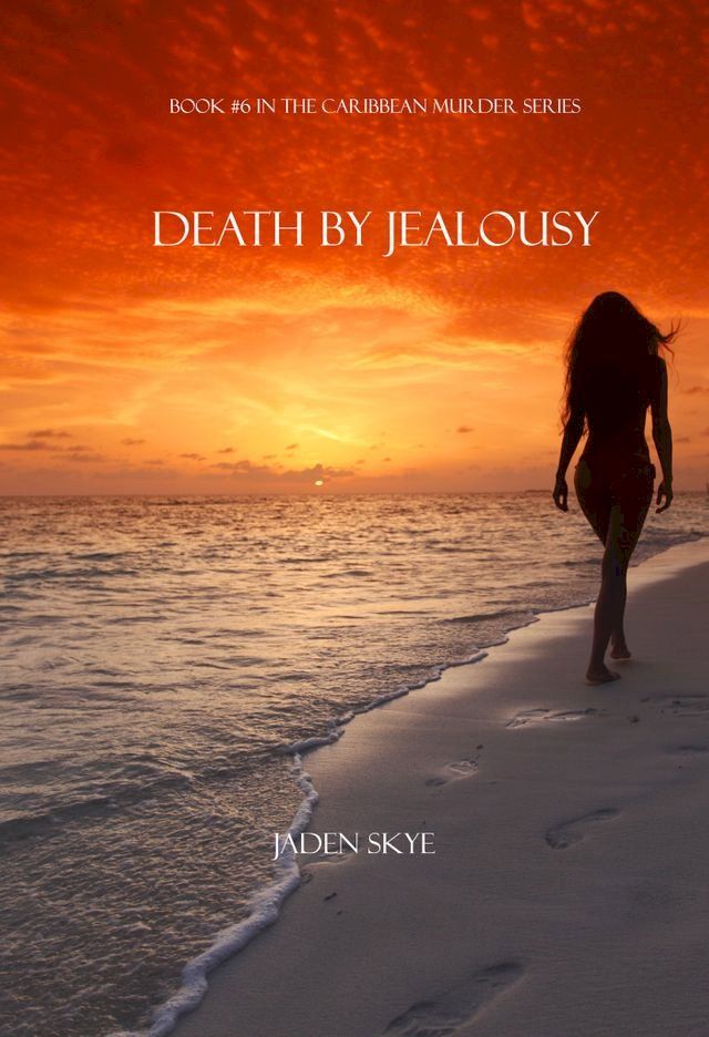  Death by Jealousy (Book #6 in the Caribbean Murder series)(Kobo/電子書)