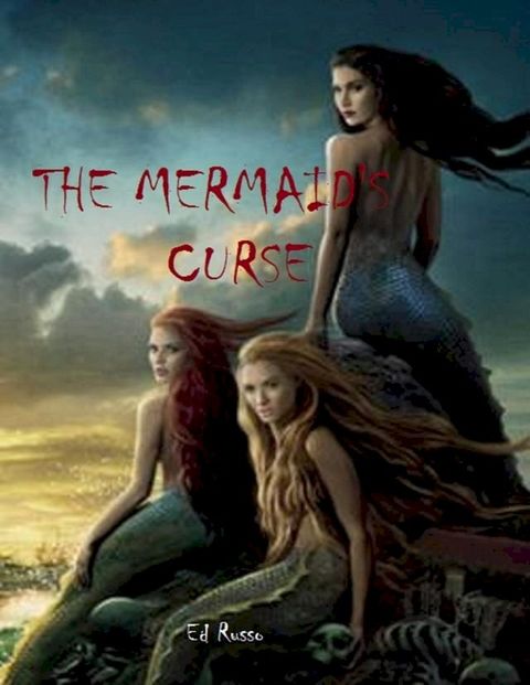 The Mermaid's Curse(Kobo/電子書)