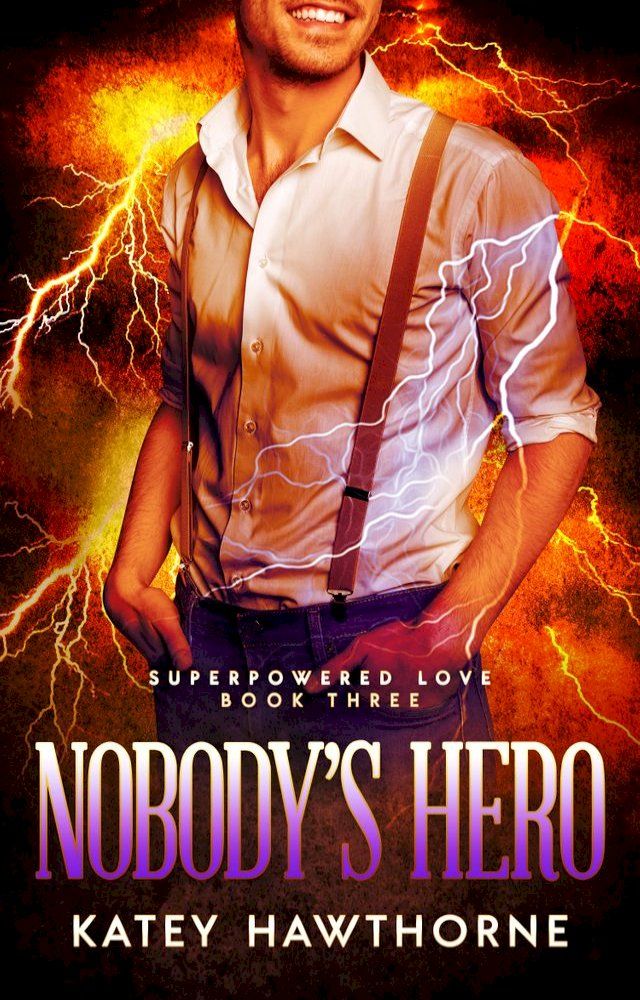  Superpowered Love 3: Nobody's Hero(Kobo/電子書)