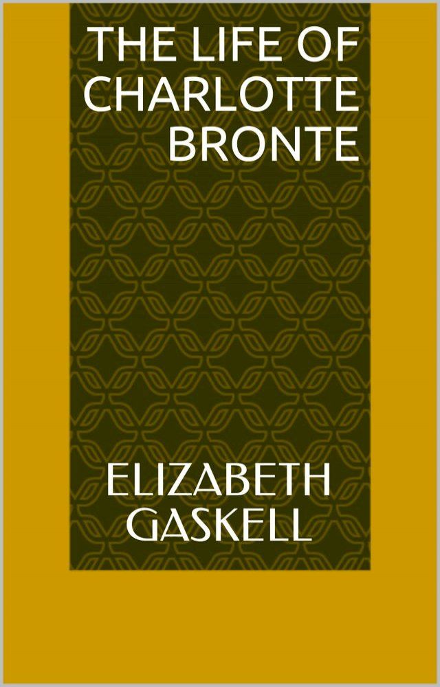  The Life of Charlotte Bronte(Kobo/電子書)