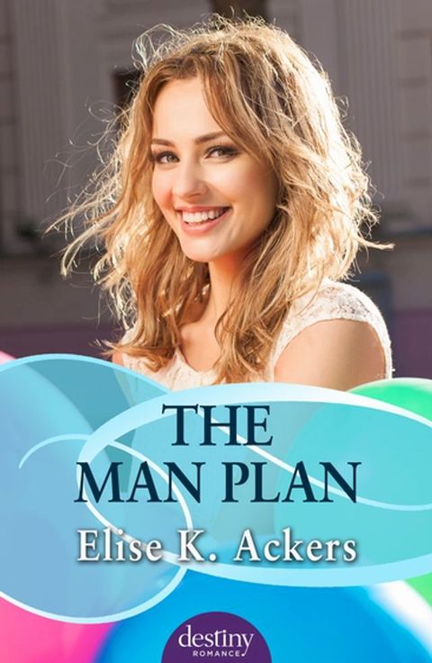 The Man Plan: Destiny Romance(Kobo/電子書)