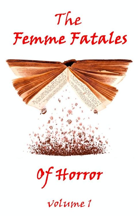 The Femme Fatales Of Horror, Vol. 1(Kobo/電子書)