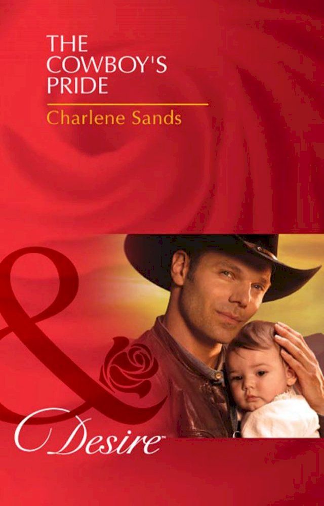  The Cowboy's Pride (Billionaires and Babies, Book 24) (Mills & Boon Desire)(Kobo/電子書)